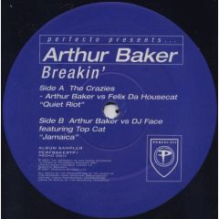 The Crazies / Arthur Baker vs. DJ Face - The Crazies / Arthur Baker vs. DJ Face - Breakin' (Album Sampler) - Perfecto