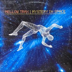 Mellow Trax - Mellow Trax - Mystery In Space - What's Up ?!