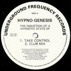 Hypno-Genesis - Hypno-Genesis - The Induction Of A Hypnotic State EP - Underground Frequency
