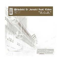 Bradski & Jenski Feat. Eden - Bradski & Jenski Feat. Eden - S.O.S - Massive Drive Gold