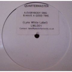 Quartermaster - Quartermaster - Everybody Sing - Lynx White Label