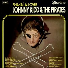 Johnny Kidd & The Pirates - Johnny Kidd & The Pirates - Shakin' All Over - Starline