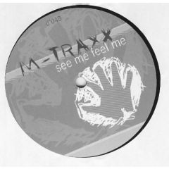 M-Traxx - M-Traxx - See Me Feel Me - DMD