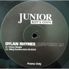 Dylan Rhymes - Dylan Rhymes - Humphead E.P. - Junior Boy's Own