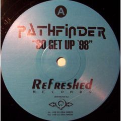 Pathfinder - Pathfinder - So Get Up '98 - Refreshed Records