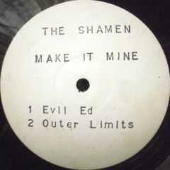 The Shamen - The Shamen - Make It Mine - One Little Indian