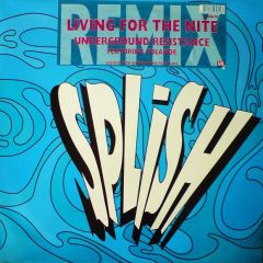 Underground Resistance Featuring Yolanda Reynolds - Underground Resistance Featuring Yolanda Reynolds - Living For The Nite (Remix) - Splish