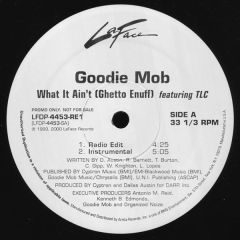 Goodie Mob Featuring TLC - Goodie Mob Featuring TLC - What It Ain't (Ghetto Enuff) - LaFace Records