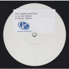 Fatliners - Fatliners - Lo Life - Kilowatt Recordings