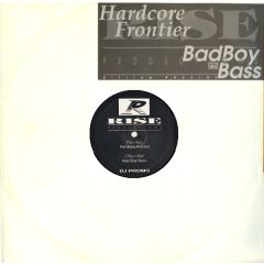 Rise Productions - Rise Productions - Hardcore Frontier / Bad Boy Bass - Hilltop Records