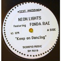 Neon Light Featuring Fonda Rae - Neon Light Featuring Fonda Rae - Keep On Dancing - Scorpio