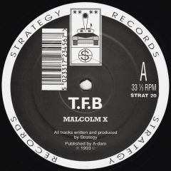 T.F.B - T.F.B - Malcolm X / Over The Edge - Strategy Records