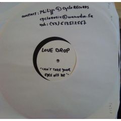 Love Drop - Love Drop - You Can't Take Your Eyes Off Me - Cyclo