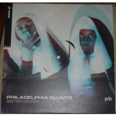 Philadelphia Bluntz - Philadelphia Bluntz - Sister Sister - Autonomy