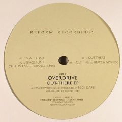 Overdrive - Overdrive - Out There EP - Reform Recordings