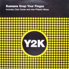 Kumara - Kumara - Snap Your Fingaz (Remixes) - Y2K