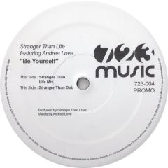 Stranger Than Life Featuring Andrea Love - Stranger Than Life Featuring Andrea Love - Be Yourself - 723 Music