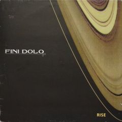 Fini Dolo - Fini Dolo - Rise - Arthrob
