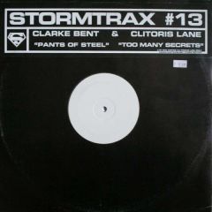 Clarke Bent & Clitoris Lane - Clarke Bent & Clitoris Lane - Pants Of Steel / Too Many Secrets - Storm Trax