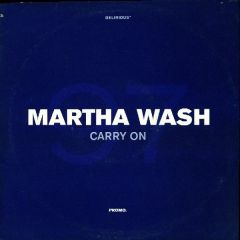 Martha Wash - Martha Wash - Carry On - Delirious