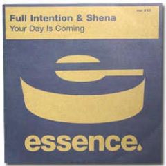 Full Intention & Shena - Your Day Is Coming - Essence