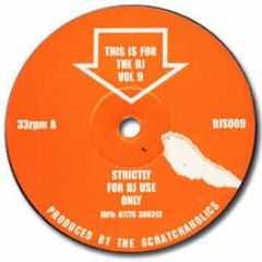 Scratchaholics - This Is For The DJ Volume 9 - Djs 9