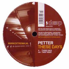 Petter  - These Days - Deep Records