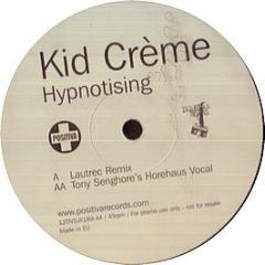 Kid Creme - Hypnotising (Remixes) - Positiva