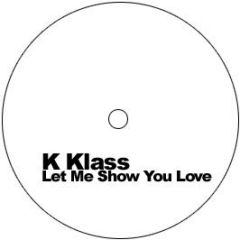 K Klass - Let Me Show You Love - From Da Master Vol.2