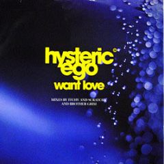 Hysteric Ego - Want Love - WEA