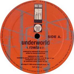 Underworld - Rowla / Juanita - Wax Trax