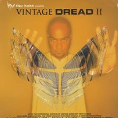 Ray Keith Presents - Vintage Dread Ii - Dread