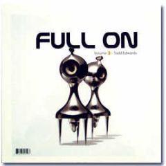 Todd Edwards Presents - Full On Vol 2 - I! Records
