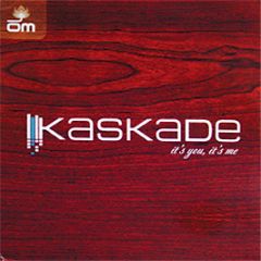 Kaskade - It's You, It's Me - Om Records