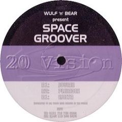 Wulf N'Bear Present Space Groover - Jovian - 20:20 Vision