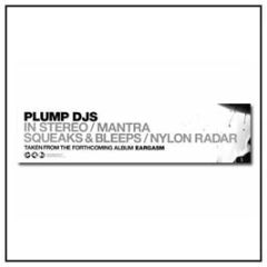 Plump Djs - In Stereo / Mantra (Album Sampler) - Finger Lickin