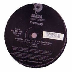 Freeway Ft Jay Z & B Sigel - What We Do - Roc-A-Fella