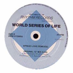 World Series Of Life - Spead Love (Remixes) - Rhythm Records