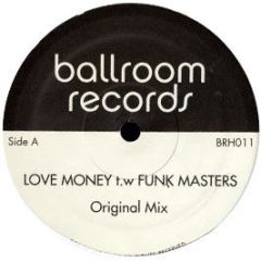 Funk Masters - Love Money - Ballroom