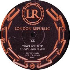YT - Since You Left (Remix) - London Republic