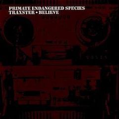 Traxster - Believe (Red Vinyl) - Primate Endangered Species