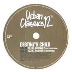 Destiny's Child - No No No Part 2 / Say My Name - Urban Classic