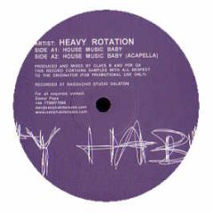 Heavy Rotation - House Music Baby - Nasty Habit
