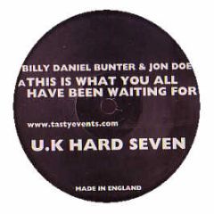 Billy Daniel Bunter & Jon Doe - This What You All Have Been Waiting For - Uk Hard