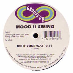 Mood Ii Swing - Do It Your Way / I Like It - Groove On