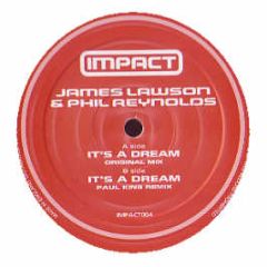 James Lawson & Phil Reynolds - It's A Dream - Impact