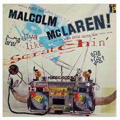 Malcolm Mclaren - D'Ya Like Scratchin - Island