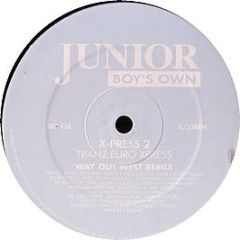 X-Press 2 - Tranz Euro Xpress (Remixes) - Junior Boys Own
