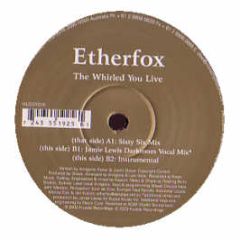 Etherfox - The Whirled You Live - Vendetta