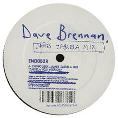 Dave Brennan - Drink Deep / Bomb Acid (Remixes) - End 52R